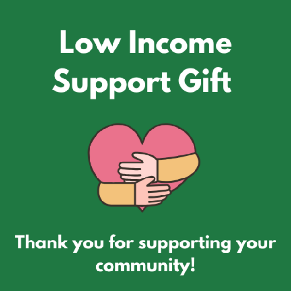 2025 Low Income Support Gift