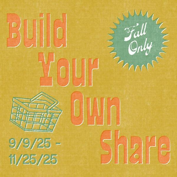 Build Your Own Share - Fall Only